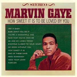 Marvin Gaye: How Sweet It Is (To Be Loved By You)