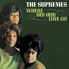 The Supremes: Where Did Our Love Go