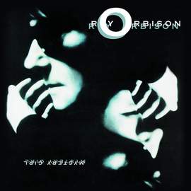 Roy Orbison: You Got It