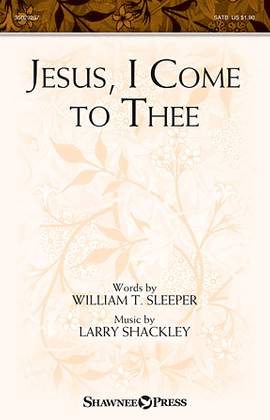 William T. Sleeper: Jesus, I Come