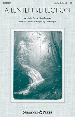 Lee Dengler: A Lenten Reflection