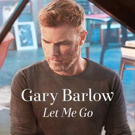 Gary Barlow: Let Me Go