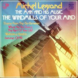 Michel LeGrand: The Windmills Of Your Mind