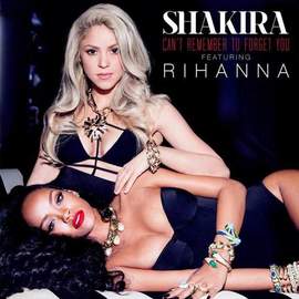 Shakira feat. Rihanna: Can't Remember To Forget You