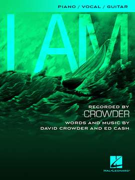 Crowder: I Am