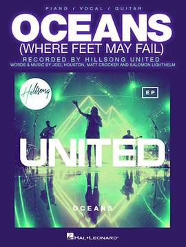 Hillsong United: Oceans (Where Feet May Fail)
