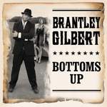Brantley Gilbert: Bottoms Up Product Image