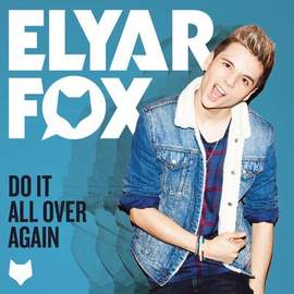 Elyar Fox: Do It All Over Again