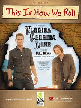 Florida Georgia Line featuring Luke Bryan: This Is How We Roll