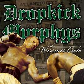 Dropkick Murphys: I'm Shipping Up To Boston
