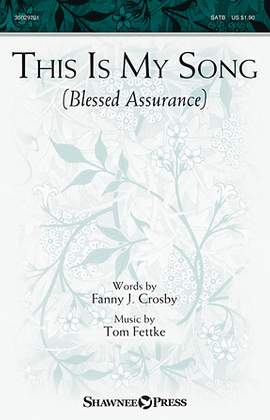 Tom Fettke: This Is My Song (Blessed Assurance)