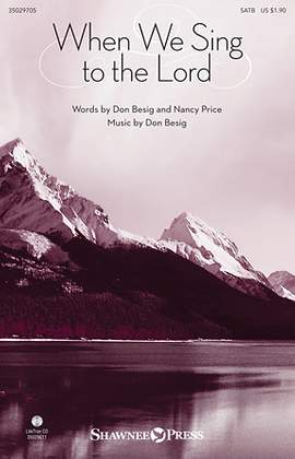 Don Besig: When We Sing To The Lord