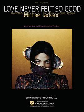 Michael Jackson: Love Never Felt So Good