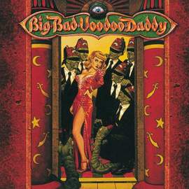 Big Bad Voodoo Daddy: Who's That Creepin'