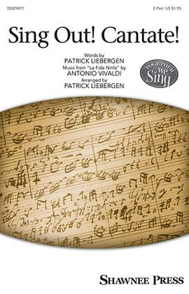 Patrick Liebergen: Sing Out! Cantate!