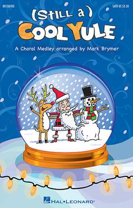 Mark Brymer: (Still A) Cool Yule (Choral Medley)