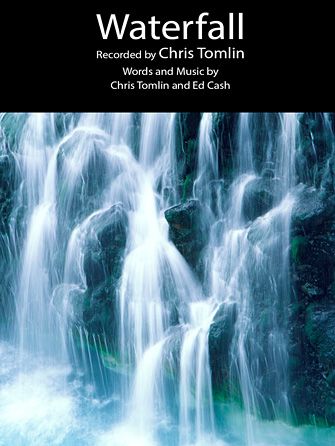 Chris Tomlin: Waterfall