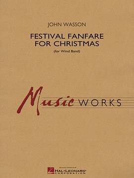 John Wasson: Festival Fanfare for Christmas (for Wind Band) - Bassoon 1