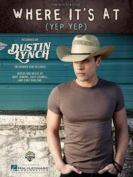 Dustin Lynch: Where It's At (Yep Yep)
