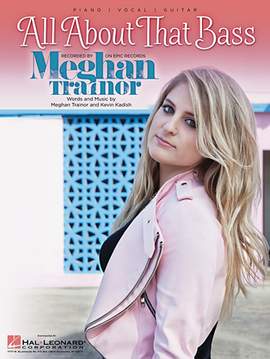 Meghan Trainor: All About That Bass