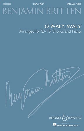 Benjamin Britten: O Waly, Waly