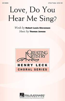 Thomas Juneau: Love, Do You Hear Me Sing?
