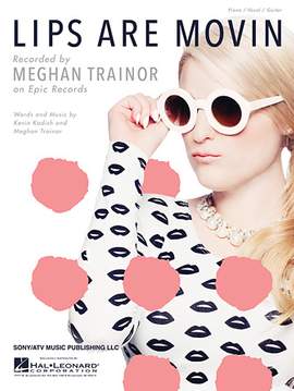 Meghan Trainor: Lips Are Movin