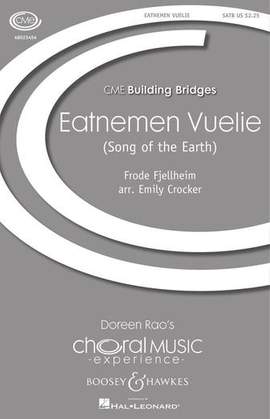 Frode Fjellheim: Eatnemen Vuelie (Song Of The Earth) (arr. Emily Crocker)