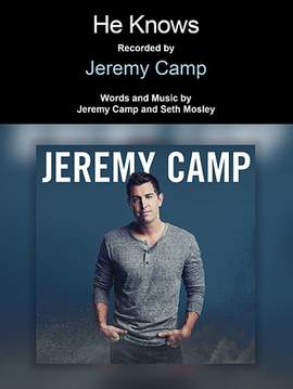 Jeremy Camp: He Knows