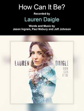 Lauren Daigle: How Can It Be?