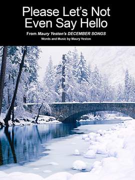 Maury Yeston: Please Let's Not Even Say Hello