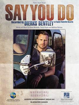 Dierks Bentley: Say You Do