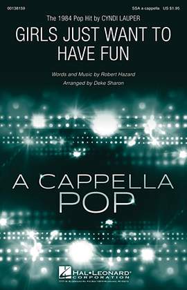 Cyndi Lauper: Girls Just Want To Have Fun (arr. Deke Sharon)