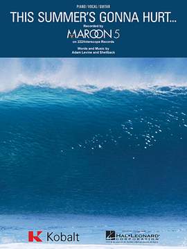 Maroon 5: This Summer's Gonna Hurt Like A Motherf***er