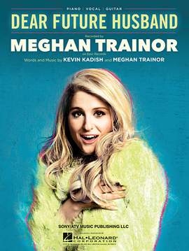 Meghan Trainor: Dear Future Husband