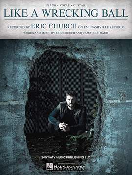 Eric Church: Like A Wrecking Ball
