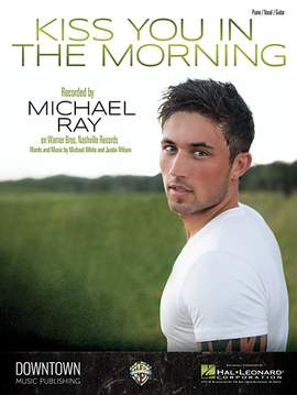 Michael Ray: Kiss You In The Morning