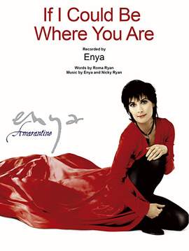Enya: If I Could Be Where You Are