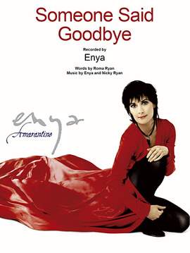 Enya: Someone Said Goodbye