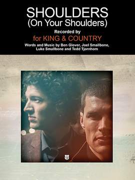 for KING & COUNTRY: Shoulders (On Your Shoulders)