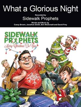 Sidewalk Prophets: What A Glorious Night
