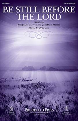 Joseph M. Martin: Be Still Before The Lord