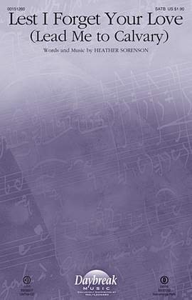 Heather Sorenson: Lest I Forget Your Love (Lead Me To Calvary)