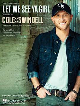 Cole Swindell: Let Me See Ya Girl