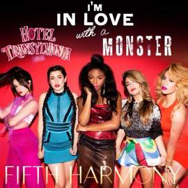 Fifth Harmony: I'm In Love With A Monster