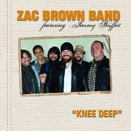 Zac Brown Band featuring Jimmy Buffett: Knee Deep