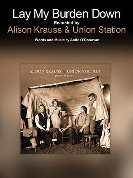 Alison Krauss & Union Station: Lay My Burden Down