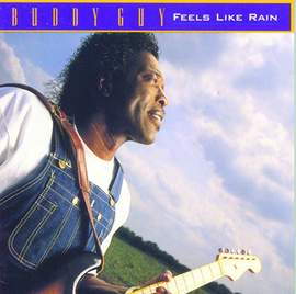 Buddy Guy: Feels Like Rain