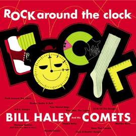 Bill Haley & His Comets: Rock Around The Clock