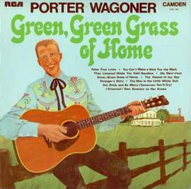 Porter Wagoner: Green Green Grass Of Home
